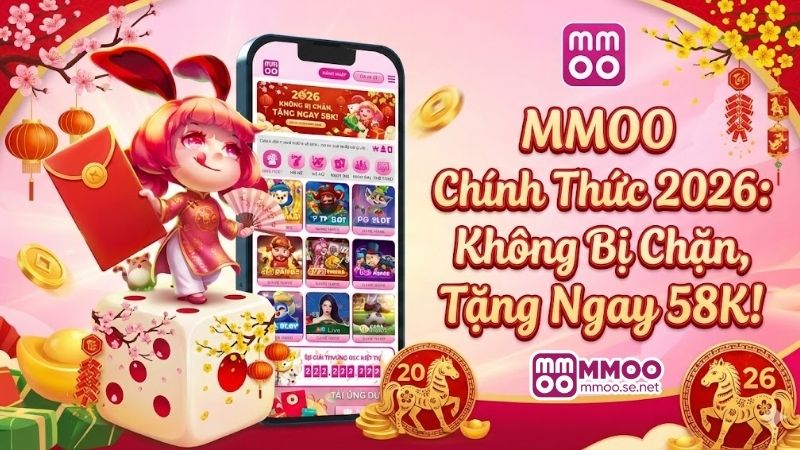MMOO Link Vào 2026: Không Lo Bị Chặn, Nhận Ngay 58K! 4 mmoo